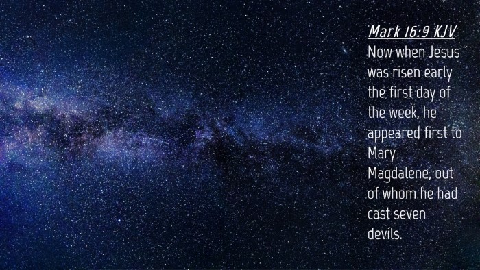 Picture 04 - Mark 16:9 KJV Desktop Wallpaper - Now when Jesus was risen early the first day of - Desktop Bible Verse Wallpaper