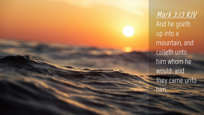 Picture 04 - Mark 3:13 KJV Desktop Wallpaper - And he goeth up into a mountain, and calleth unto - Desktop Bible Verse Wallpaper