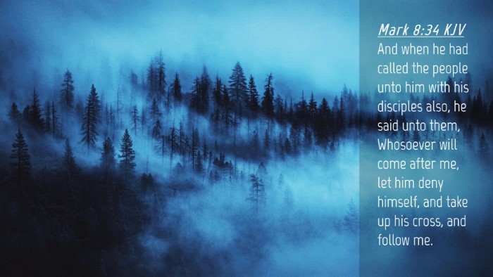 Picture 04 - Mark 8:34 KJV Desktop Wallpaper - And when he had called the people unto him with - Desktop Bible Verse Wallpaper