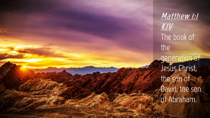 Picture 04 - Matthew 1:1 KJV Desktop Wallpaper - The book of the generation of Jesus Christ, the - Desktop Bible Verse Wallpaper