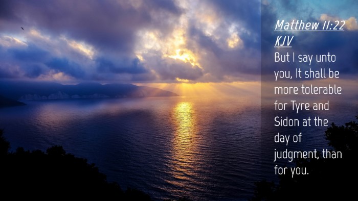 Picture 04 - Matthew 11:22 KJV Desktop Wallpaper - But I say unto you, It shall be more tolerable - Desktop Bible Verse Wallpaper