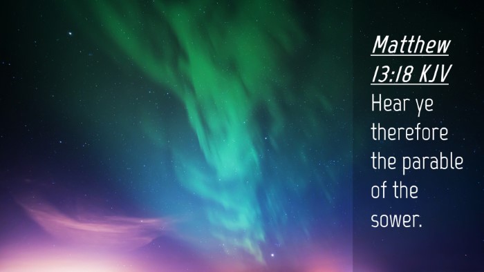 Picture 04 - Matthew 13:18 KJV Desktop Wallpaper - Hear ye therefore the parable of the - Desktop Bible Verse Wallpaper