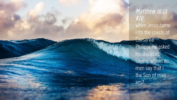 Picture 04 - Matthew 16:13 KJV Desktop Wallpaper - When Jesus came into the coasts of Caesarea - Desktop Bible Verse Wallpaper