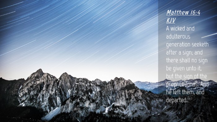 Picture 04 - Matthew 16:4 KJV Desktop Wallpaper - A wicked and adulterous generation seeketh after - Desktop Bible Verse Wallpaper