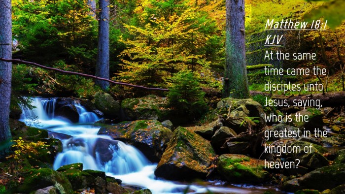 Picture 04 - Matthew 18:1 KJV Desktop Wallpaper - At the same time came the disciples unto Jesus, - Desktop Bible Verse Wallpaper