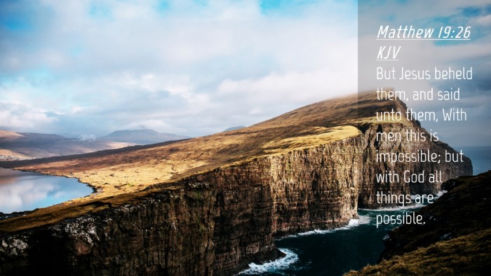 Picture 04 - Matthew 19:26 KJV Desktop Wallpaper - But Jesus beheld them, and said unto them, With - Desktop Bible Verse Wallpaper