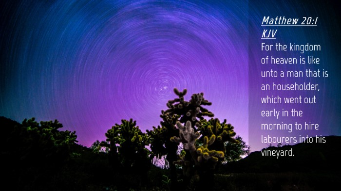 Picture 04 - Matthew 20:1 KJV Desktop Wallpaper - For the kingdom of heaven is like unto a man that - Desktop Bible Verse Wallpaper