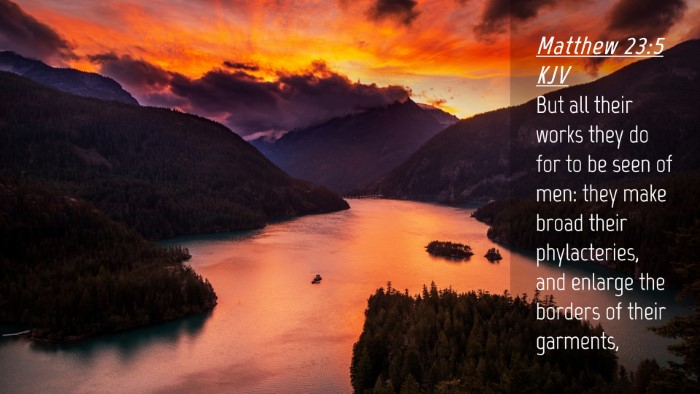 Picture 04 - Matthew 23:5 KJV Desktop Wallpaper - But all their works they do for to be seen of - Desktop Bible Verse Wallpaper