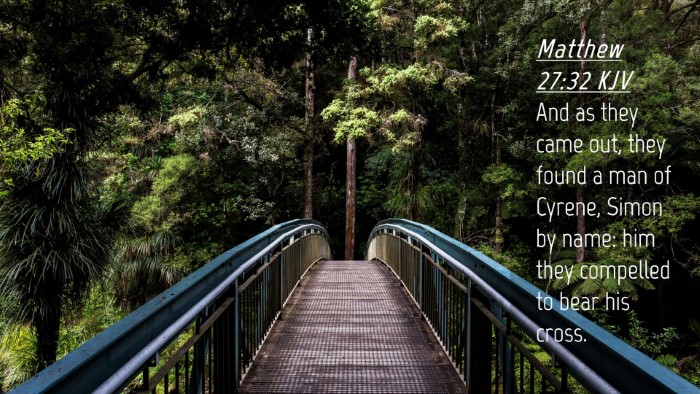Picture 04 - Matthew 27:32 KJV Desktop Wallpaper - And as they came out, they found a man of Cyrene, - Desktop Bible Verse Wallpaper
