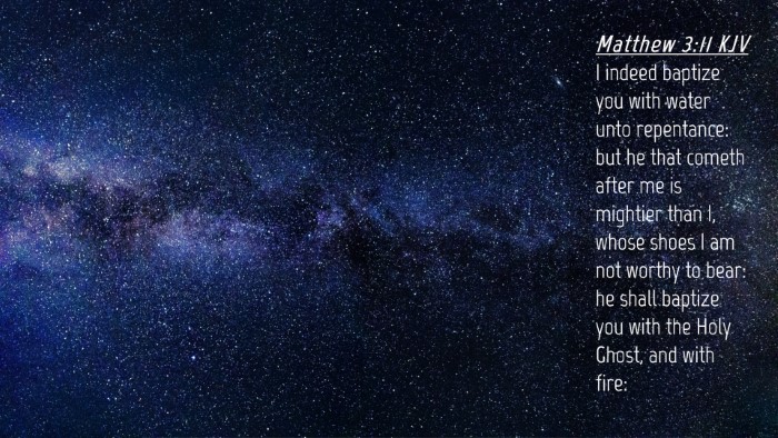 Picture 04 - Matthew 3:11 KJV Desktop Wallpaper - I indeed baptize you with water unto repentance: - Desktop Bible Verse Wallpaper