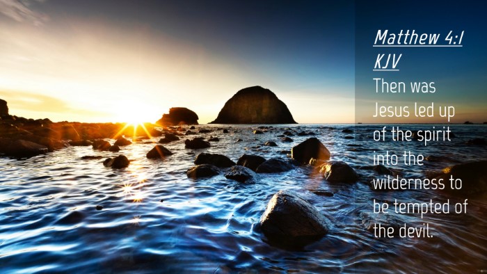 Picture 04 - Matthew 4:1 KJV Desktop Wallpaper - Then was Jesus led up of the spirit into the - Desktop Bible Verse Wallpaper