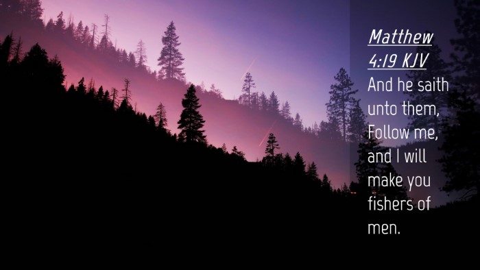 Picture 04 - Matthew 4:19 KJV Desktop Wallpaper - And he saith unto them, Follow me, and I will - Desktop Bible Verse Wallpaper