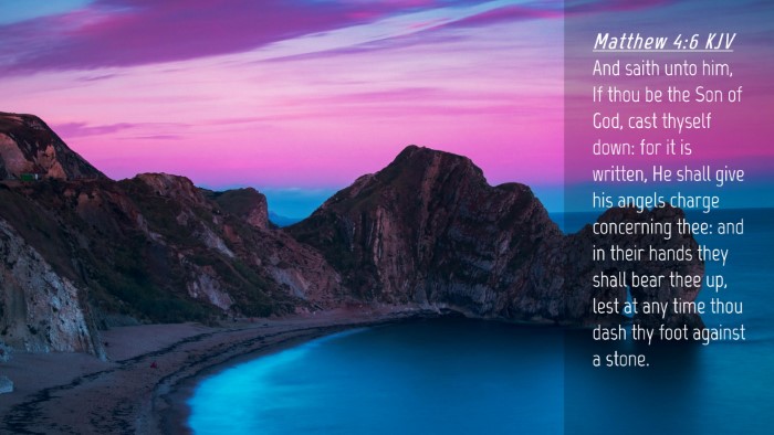 Picture 04 - Matthew 4:6 KJV Desktop Wallpaper - And saith unto him, If thou be the Son of God, - Desktop Bible Verse Wallpaper