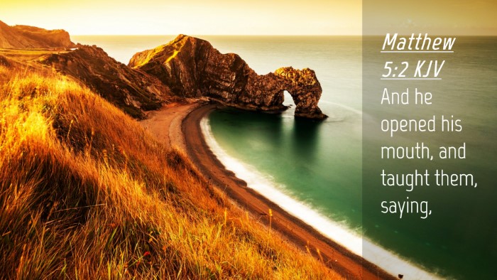 Picture 04 - Matthew 5:2 KJV Desktop Wallpaper - And he opened his mouth, and taught them, - Desktop Bible Verse Wallpaper