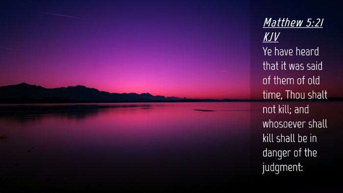 Picture 04 - Matthew 5:21 KJV Desktop Wallpaper - Ye have heard that it was said of them of old - Desktop Bible Verse Wallpaper