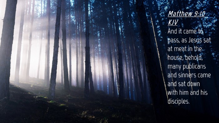 Picture 04 - Matthew 9:10 KJV Desktop Wallpaper - And it came to pass, as Jesus sat at meat in the - Desktop Bible Verse Wallpaper