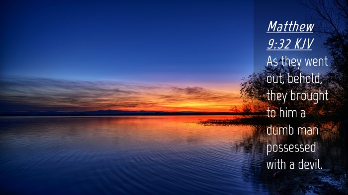 Picture 04 - Matthew 9:32 KJV Desktop Wallpaper - As they went out, behold, they brought to him a - Desktop Bible Verse Wallpaper