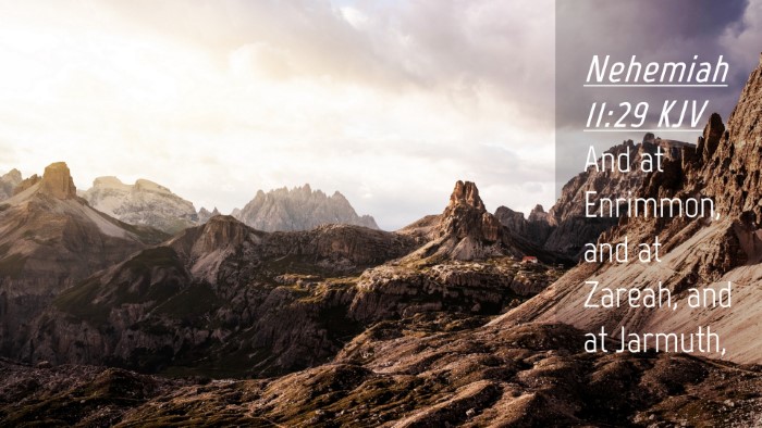 Picture 04 - Nehemiah 11:29 KJV Desktop Wallpaper - And at Enrimmon, and at Zareah, and at - Desktop Bible Verse Wallpaper