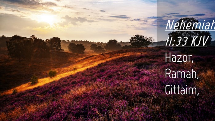 Picture 04 - Nehemiah 11:33 KJV Desktop Wallpaper - Hazor, Ramah, - Desktop Bible Verse Wallpaper