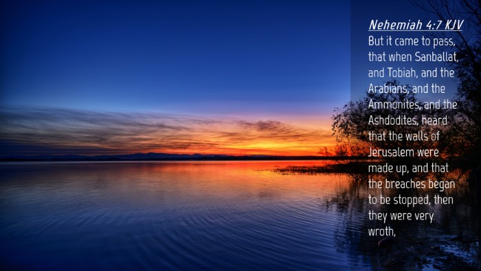 Picture 04 - Nehemiah 4:7 KJV Desktop Wallpaper - But it came to pass, that when Sanballat, and - Desktop Bible Verse Wallpaper