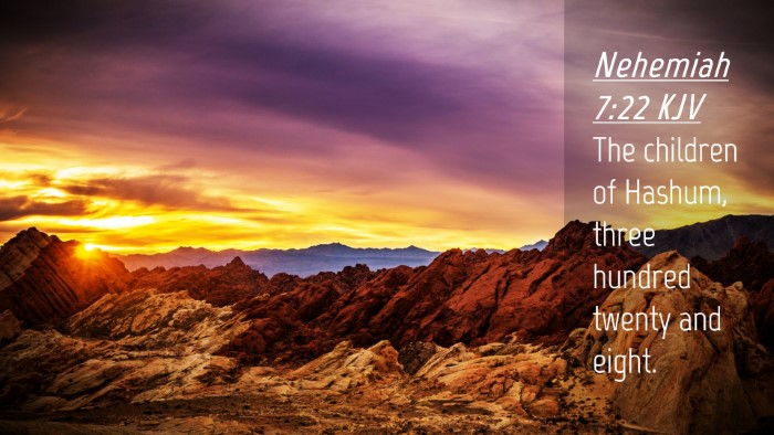 Picture 04 - Nehemiah 7:22 KJV Desktop Wallpaper - The children of Hashum, three hundred twenty and - Desktop Bible Verse Wallpaper
