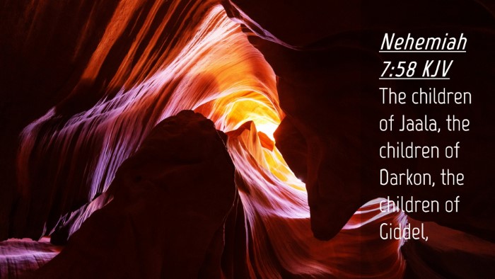 Picture 04 - Nehemiah 7:58 KJV Desktop Wallpaper - The children of Jaala, the children of Darkon, - Desktop Bible Verse Wallpaper