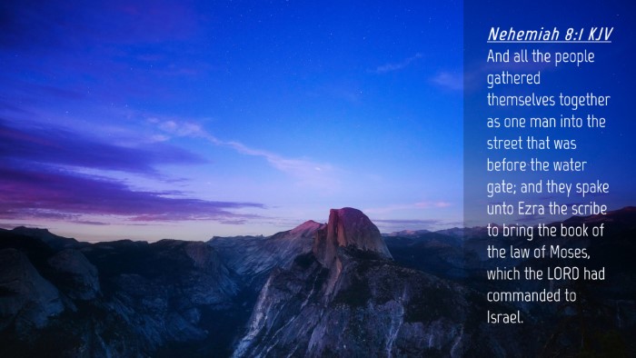 Picture 04 - Nehemiah 8:1 KJV Desktop Wallpaper - And all the people gathered themselves together - Desktop Bible Verse Wallpaper