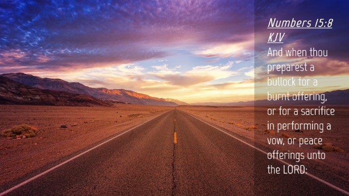 Picture 04 - Numbers 15:8 KJV Desktop Wallpaper - And when thou preparest a bullock for a burnt - Desktop Bible Verse Wallpaper