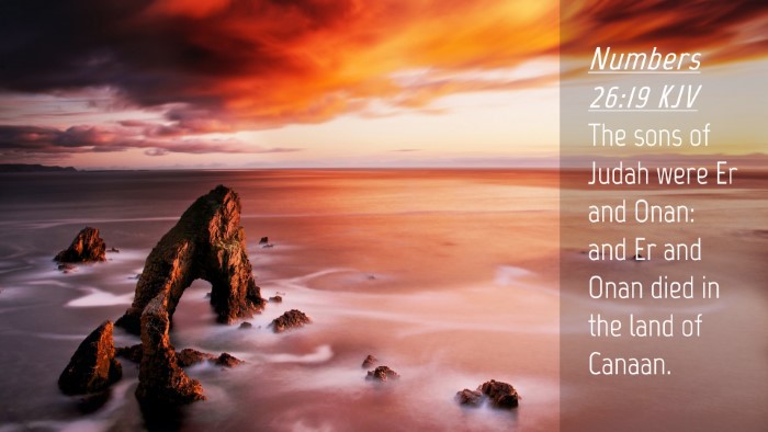 Picture 04 - Numbers 26:19 KJV Desktop Wallpaper - The sons of Judah were Er and Onan: and Er and - Desktop Bible Verse Wallpaper