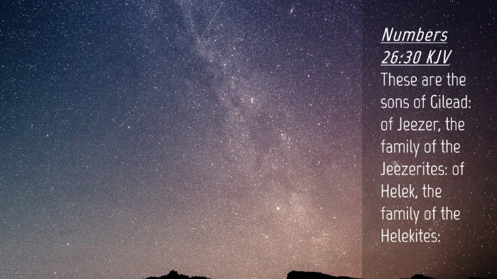 Picture 04 - Numbers 26:30 KJV Desktop Wallpaper - These are the sons of Gilead: of Jeezer, the - Desktop Bible Verse Wallpaper