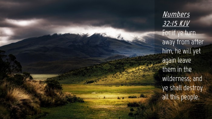 Picture 04 - Numbers 32:15 KJV Desktop Wallpaper - For if ye turn away from after him, he will yet - Desktop Bible Verse Wallpaper