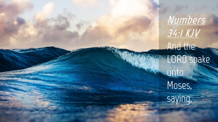 Picture 04 - Numbers 34:1 KJV Desktop Wallpaper - And the LORD spake unto Moses, - Desktop Bible Verse Wallpaper