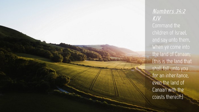 Picture 04 - Numbers 34:2 KJV Desktop Wallpaper - Command the children of Israel, and say unto - Desktop Bible Verse Wallpaper