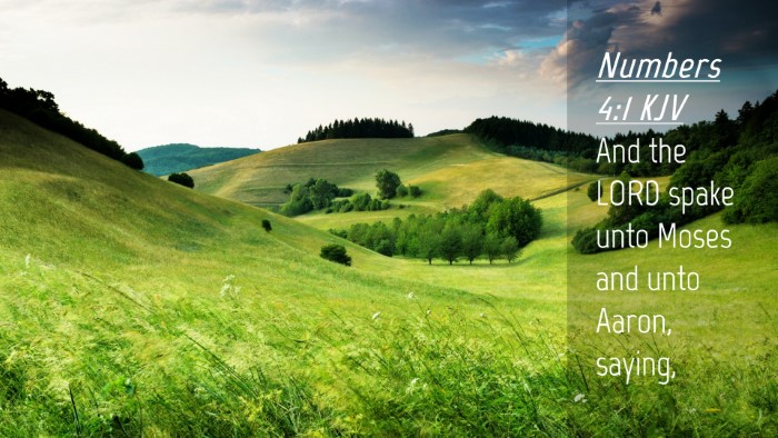 Picture 04 - Numbers 4:1 KJV Desktop Wallpaper - And the LORD spake unto Moses and unto Aaron, - Desktop Bible Verse Wallpaper