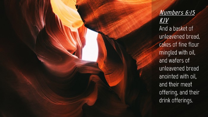 Picture 04 - Numbers 6:15 KJV Desktop Wallpaper - And a basket of unleavened bread, cakes of fine - Desktop Bible Verse Wallpaper