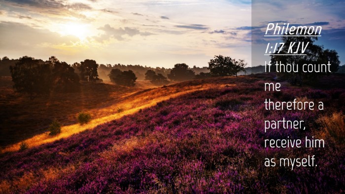 Picture 04 - Philemon 1:17 KJV Desktop Wallpaper - If thou count me therefore a partner, receive him - Desktop Bible Verse Wallpaper