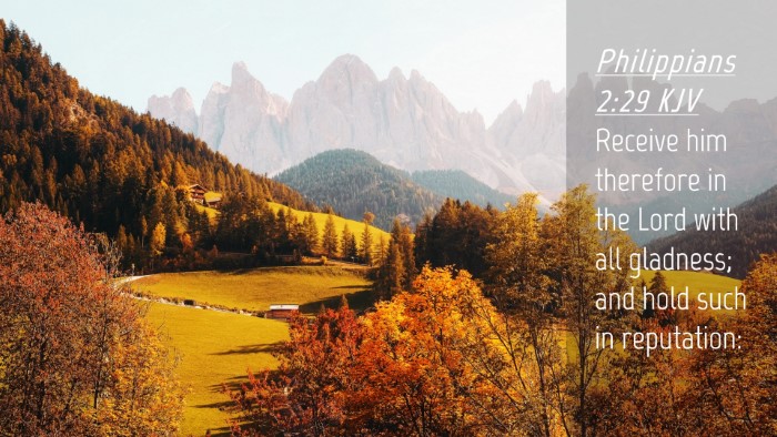 Picture 04 - Philippians 2:29 KJV Desktop Wallpaper - Receive him therefore in the Lord with all - Desktop Bible Verse Wallpaper