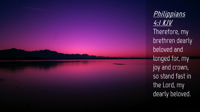 Picture 04 - Philippians 4:1 KJV Desktop Wallpaper - Therefore, my brethren dearly beloved and longed - Desktop Bible Verse Wallpaper