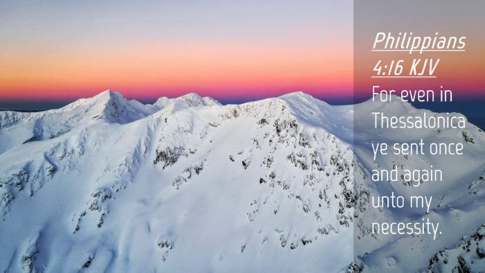 Picture 04 - Philippians 4:16 KJV Desktop Wallpaper - For even in Thessalonica ye sent once and again - Desktop Bible Verse Wallpaper