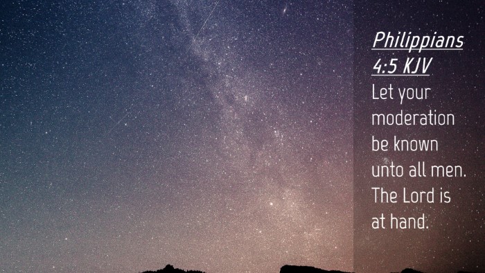 Picture 04 - Philippians 4:5 KJV Desktop Wallpaper - Let your moderation be known unto all men. The - Desktop Bible Verse Wallpaper