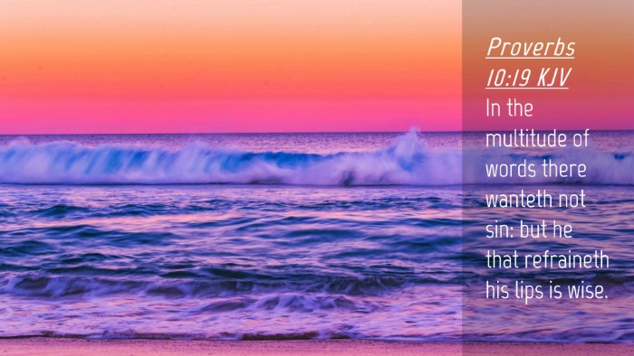 Picture 04 - Proverbs 10:19 KJV Desktop Wallpaper - In the multitude of words there wanteth not sin: - Desktop Bible Verse Wallpaper