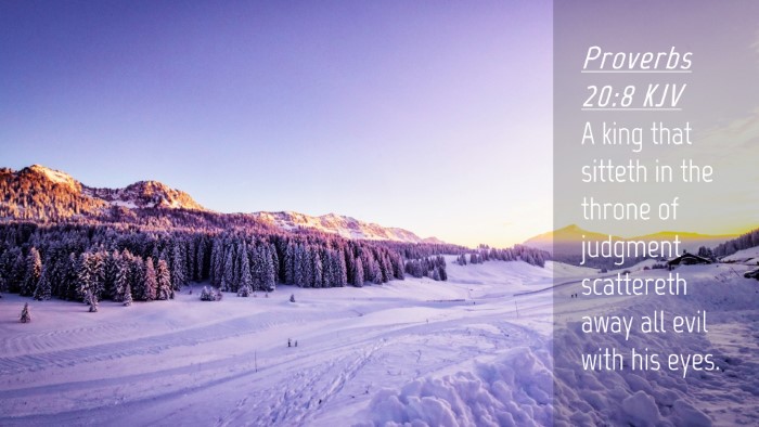 Picture 04 - Proverbs 20:8 KJV Desktop Wallpaper - A king that sitteth in the throne of judgment - Desktop Bible Verse Wallpaper