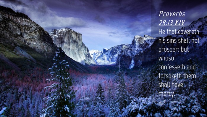 Picture 04 - Proverbs 28:13 KJV Desktop Wallpaper - He that covereth his sins shall not prosper: but - Desktop Bible Verse Wallpaper