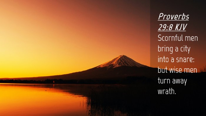 Picture 04 - Proverbs 29:8 KJV Desktop Wallpaper - Scornful men bring a city into a snare: but wise - Desktop Bible Verse Wallpaper