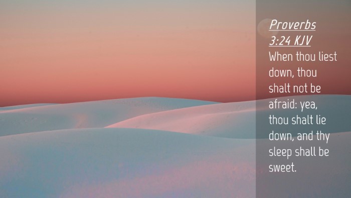 Picture 04 - Proverbs 3:24 KJV Desktop Wallpaper - When thou liest down, thou shalt not be afraid: - Desktop Bible Verse Wallpaper