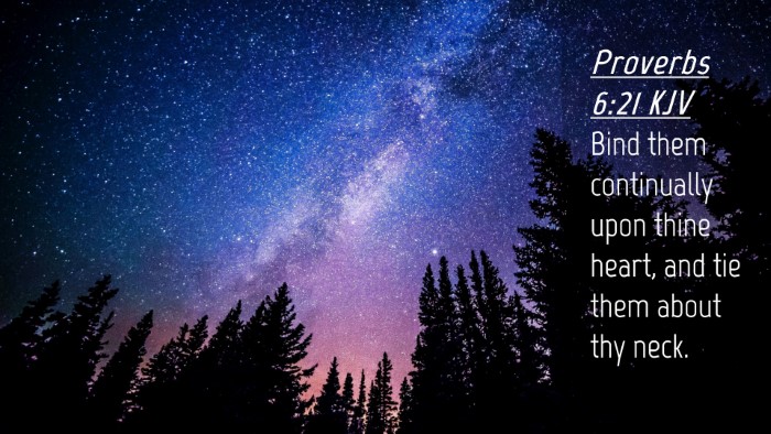 Picture 04 - Proverbs 6:21 KJV Desktop Wallpaper - Bind them continually upon thine heart, and tie - Desktop Bible Verse Wallpaper