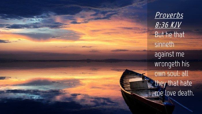 Picture 04 - Proverbs 8:36 KJV Desktop Wallpaper - But he that sinneth against me wrongeth his own - Desktop Bible Verse Wallpaper