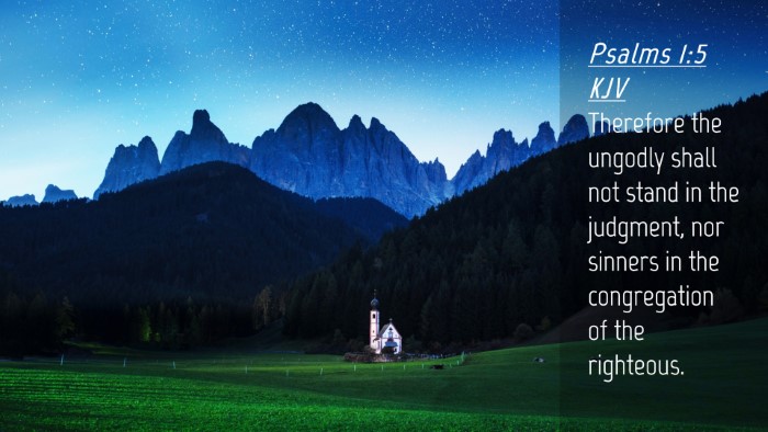 Picture 04 - Psalms 1:5 KJV Desktop Wallpaper - Therefore the ungodly shall not stand in the - Desktop Bible Verse Wallpaper