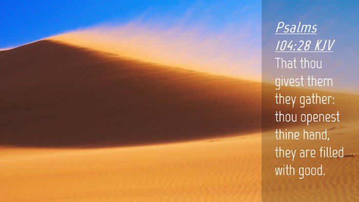 Picture 04 - Psalms 104:28 KJV Desktop Wallpaper - That thou givest them they gather: thou openest - Desktop Bible Verse Wallpaper