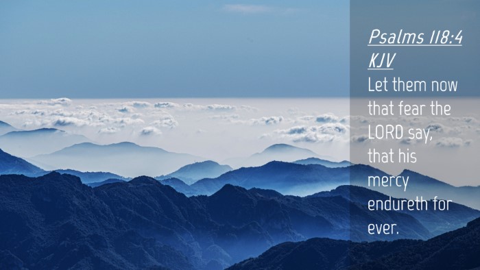 Picture 04 - Psalms 118:4 KJV Desktop Wallpaper - Let them now that fear the LORD say, that his - Desktop Bible Verse Wallpaper